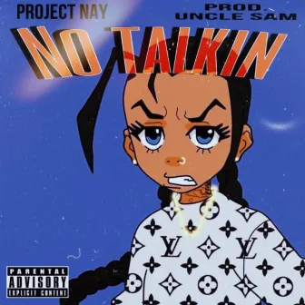 No Talkin by Project Nay