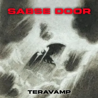 Sabse Door by TeraVamp