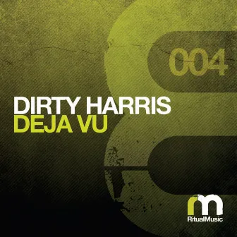 Deja Vu by Dirty Harris