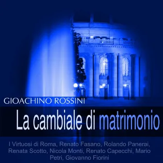 Rossini: La cambiale di matrimonio by Renato Fasano