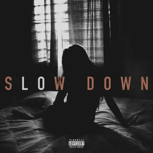 Slow Down