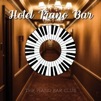 Hotel Piano Bar Intrumental by The Piano Bar Club