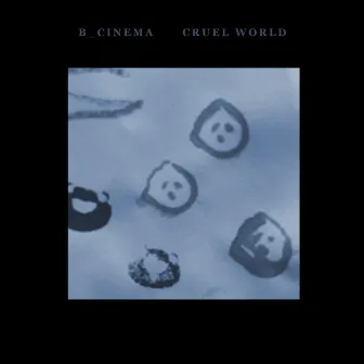 Cruel World by Blank Cinema