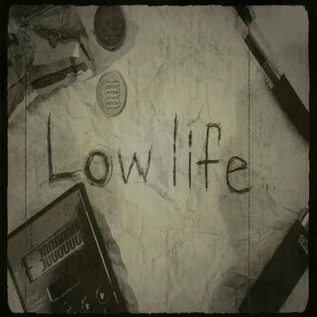 Low life