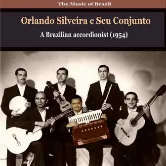 The Music of Brazil / Orlando Silveira e Seu Conjunto / Compositions of Zequinha de Abreu (1956) by Orlando Silveira