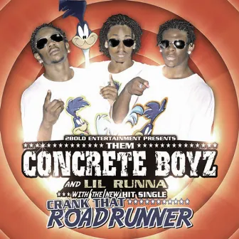 Crank That Roadrunner by Them Concrete Boyz