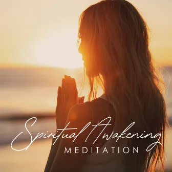 Spiritual Awakening Meditation: Inner Balance and Positive Energy by Positive Affirmations Music Zone