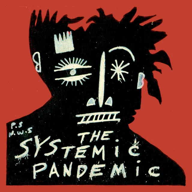 Systemic Pandemic