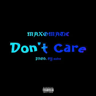 Don't Care by nutro