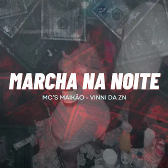 Marcha na Noite by Maikão