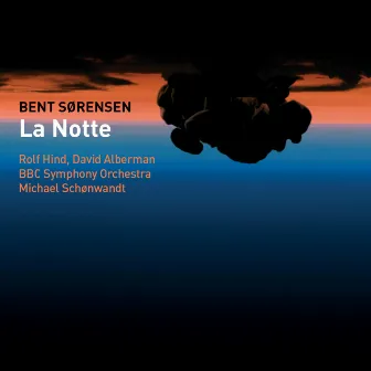 Sørensen: La Notte by Bent Sørensen