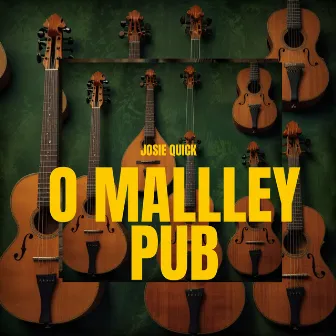 O Mallley PUB by Josie Quick