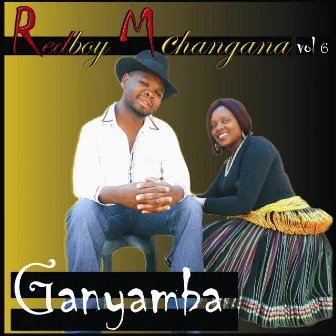 Ganyamba by REDBOY MCHANGANA