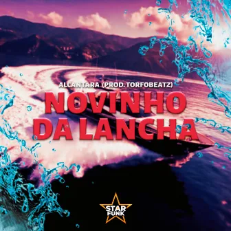 Novinho da Lancha by DJ TORFOBEATZ