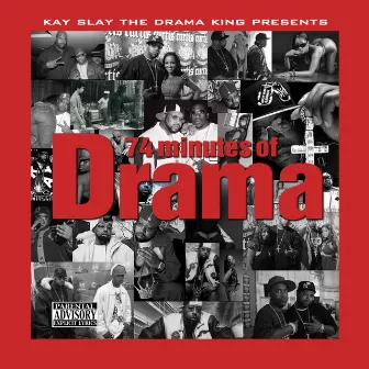 74 Minutes of Drama by Kay Slay - The Drama King