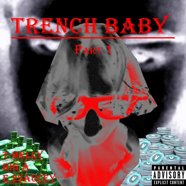 Trench Baby Part 1