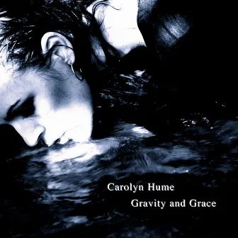 Gravity and Grace by Carolyn Hume