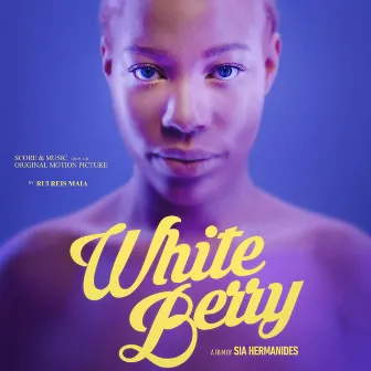 White Berry (Original Motion Picture Soundtrack) by Rui Reis Maia