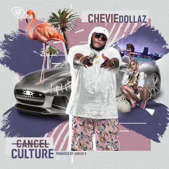 Cancel Culture (Radio Version) by Chevie Dollaz