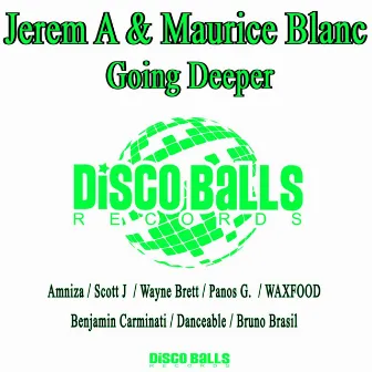 Going Deeper Remixes by Maurice Blanc