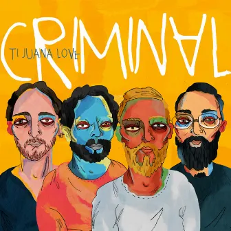 Criminal by Tijuana Love