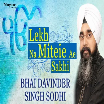 Lekh Na Miteie Hey Sakhi by Bhai Davinder Singh Sodhi