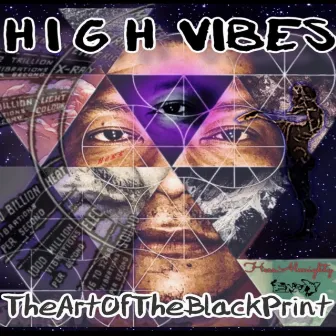 HiGH ViBES : The Art Of The BlackPrint by Unknown Artist