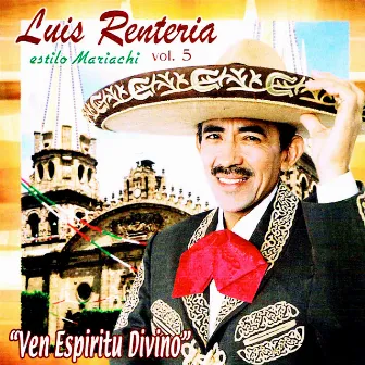 Ven Espiritu Divino by Luis Renteria