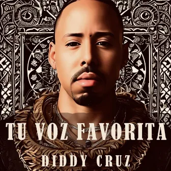 Tu Voz Favorita by Diddy Cruz