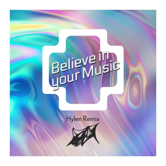 Believe in your Music - Hylen Remix