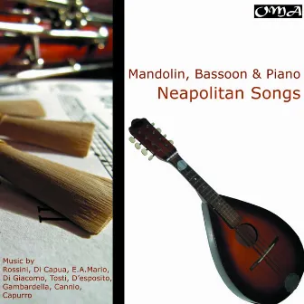 Neapolitan Songs: Mandolin, Bassoon and Piano by Giovanni Valle