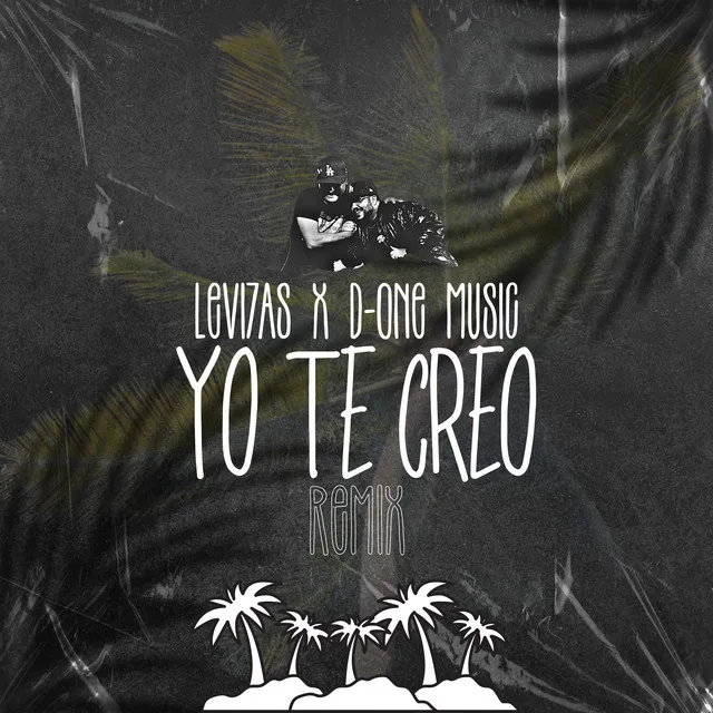 Yo Te Creo (Remix)