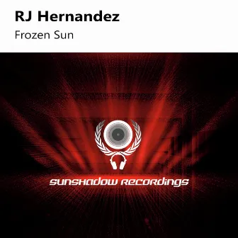 Frozen Sun (Extended Mix) by RJ Hernandez