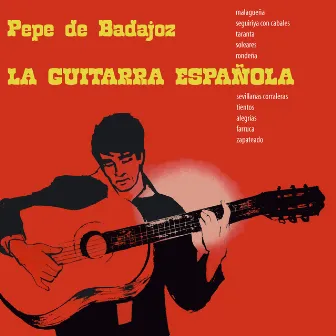 La Guitarra Española by Pepe De Badajoz