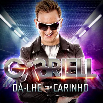 Dá-Lhe Com Carinho by Gabriell