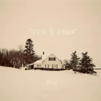 Dusk & Dawn by A R I E