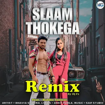 Slaam Thokega (Remix) by Rakku Tanwar