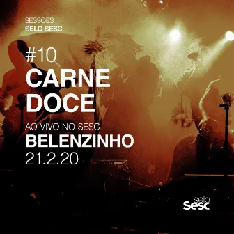 Sessões Selo Sesc #10: Carne Doce by Carne Doce