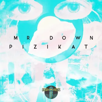 Pizikat by Mr Down