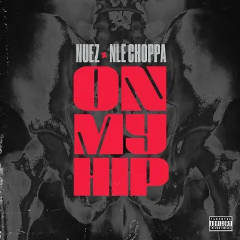 ON MY HIP by Nuez