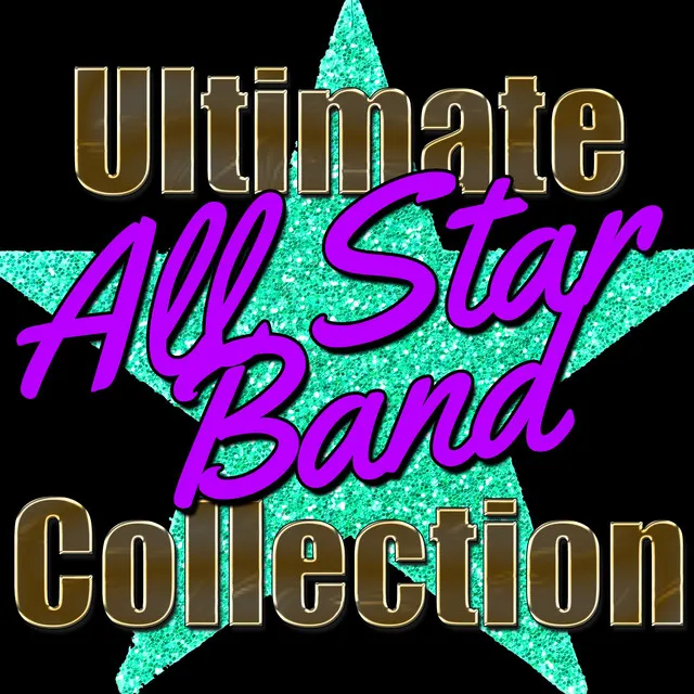 Ultimate All Star Band Collection (Live)