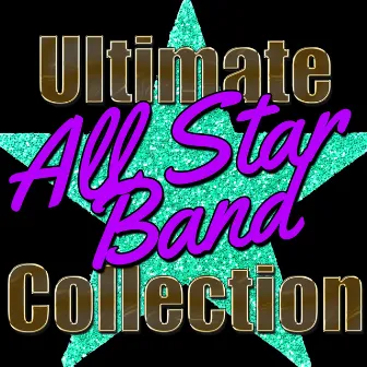 Ultimate All Star Band Collection (Live) by All Star Band