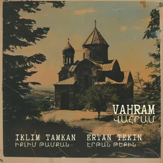 Vahram by Ertan Tekin