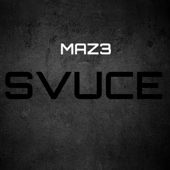 Svuce by MAZ3