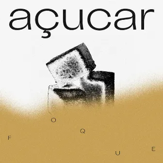 Açúcar by FOQUE