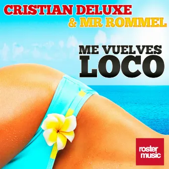 Me Vuelves Loco by Mr. Rommel