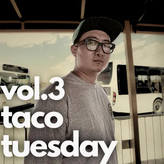 Vol.3 by TACO TUESDAY