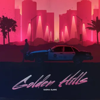 Golden Hills by Sasha Slang