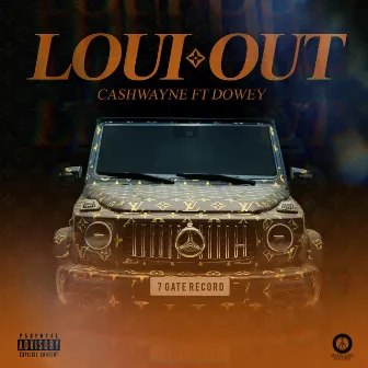 Loui Out by Cashwayne