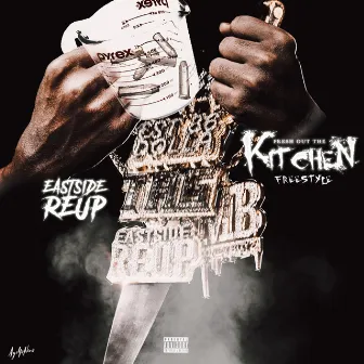 Fresh Out the Kitchen Freestyle by Eastside Reup